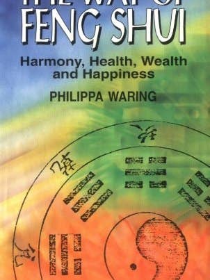 Way of Feng Shui: Harmony, Health, Wealth, Happiness for wholesale by Boon Books