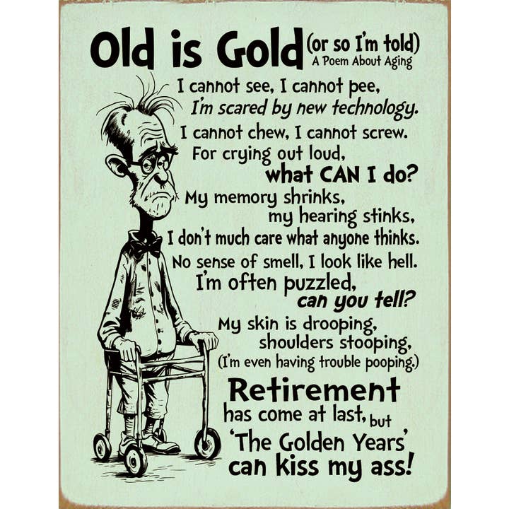 SAWDUST CITY – wholesale Väggskylt – Gammalt är guld - Rolig dikt om åldrande vertikalt träskylt1
