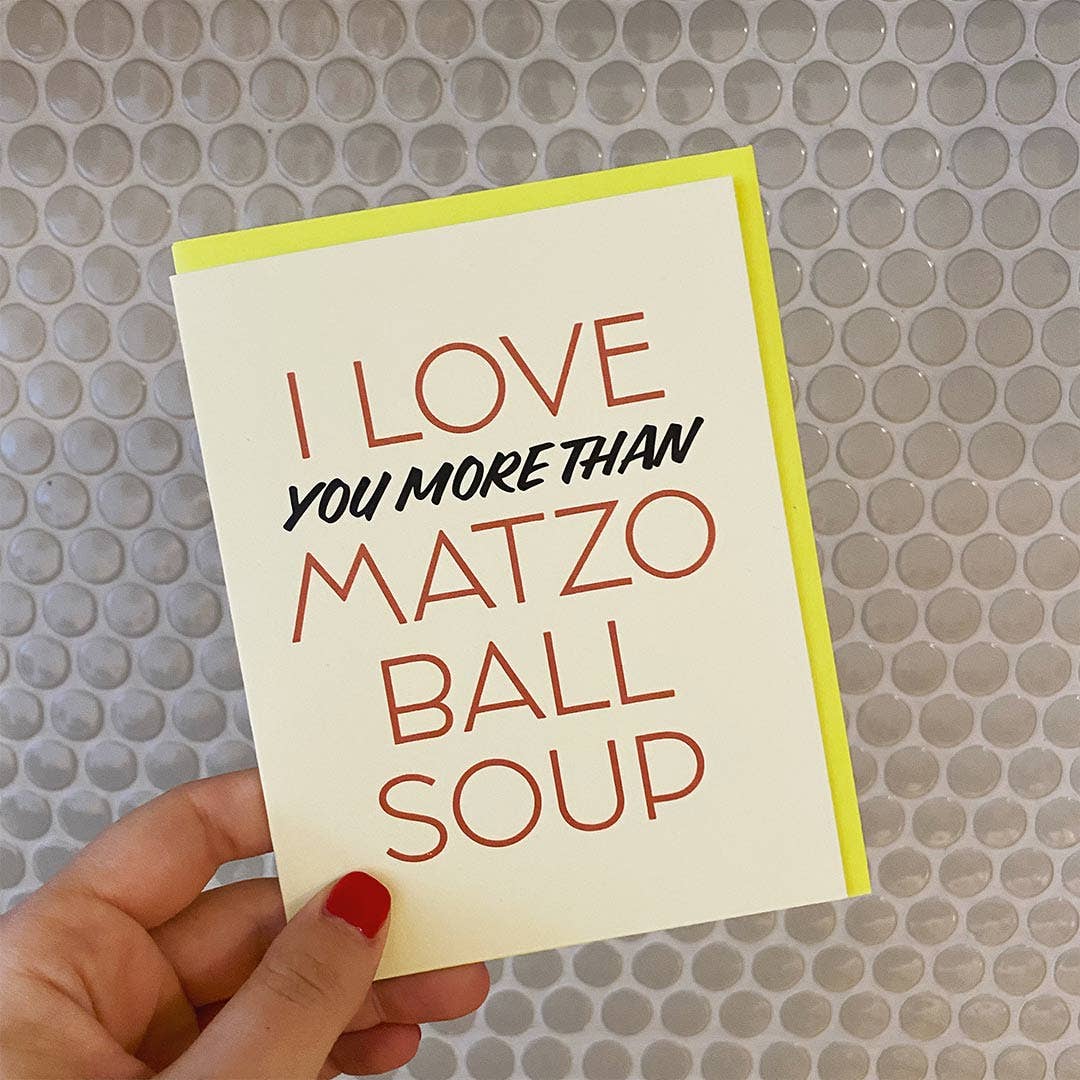 Everyday Yiddish - Wholesale Love Card - I Love Matzo Ball Soup Card1