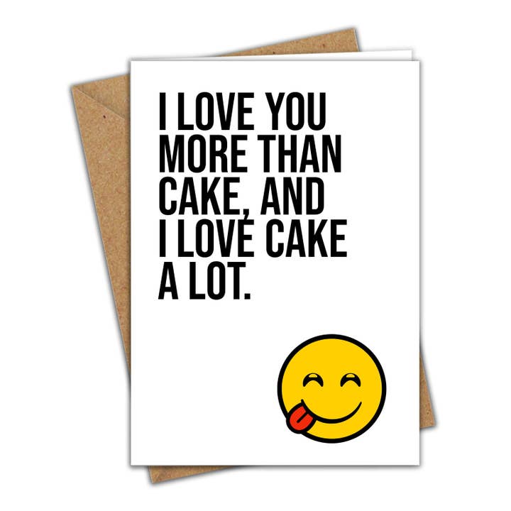 Lustige, unhöfliche Liebeskarte mit der Aufschrift „I Love You More Than Cake“ für den Großhandel von Moments That Unite