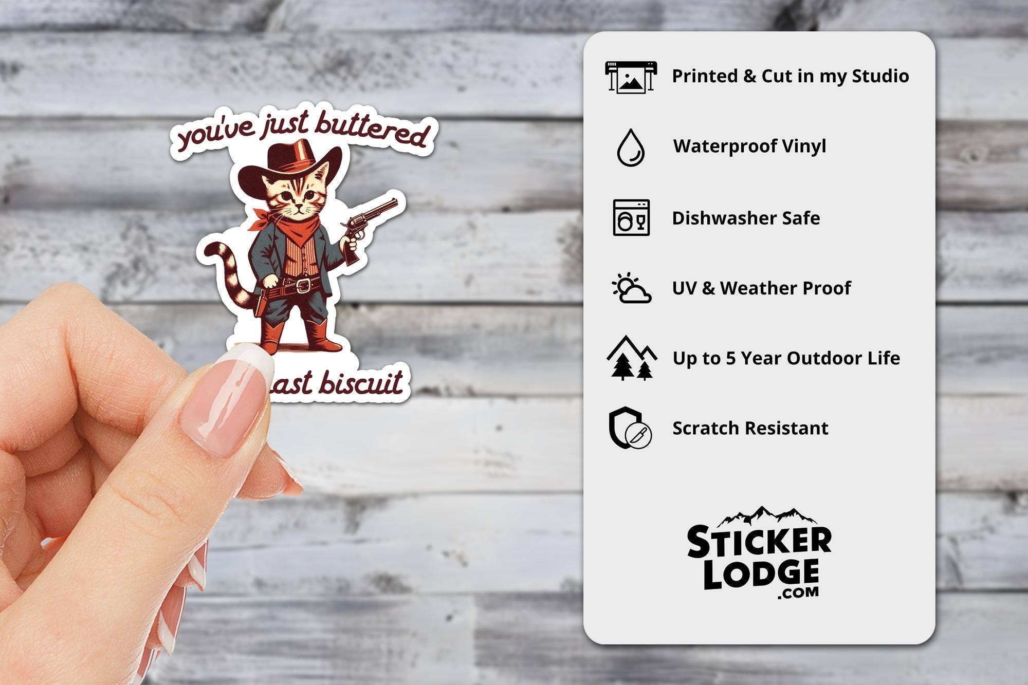 Sticker Lodge - Wholesale Phone & Laptop Stickers - You've Just Buttered Your Last Biscuit Vinyl Sticker1