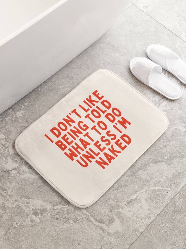 I Don't Like Being Told What To Do | Bath Mat for wholesale by Wisdom and Wonder Designs