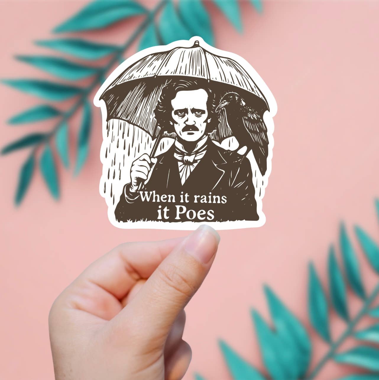 EnchantingSunshine - Wholesale Sticker - When It Rains It Poes Sticker