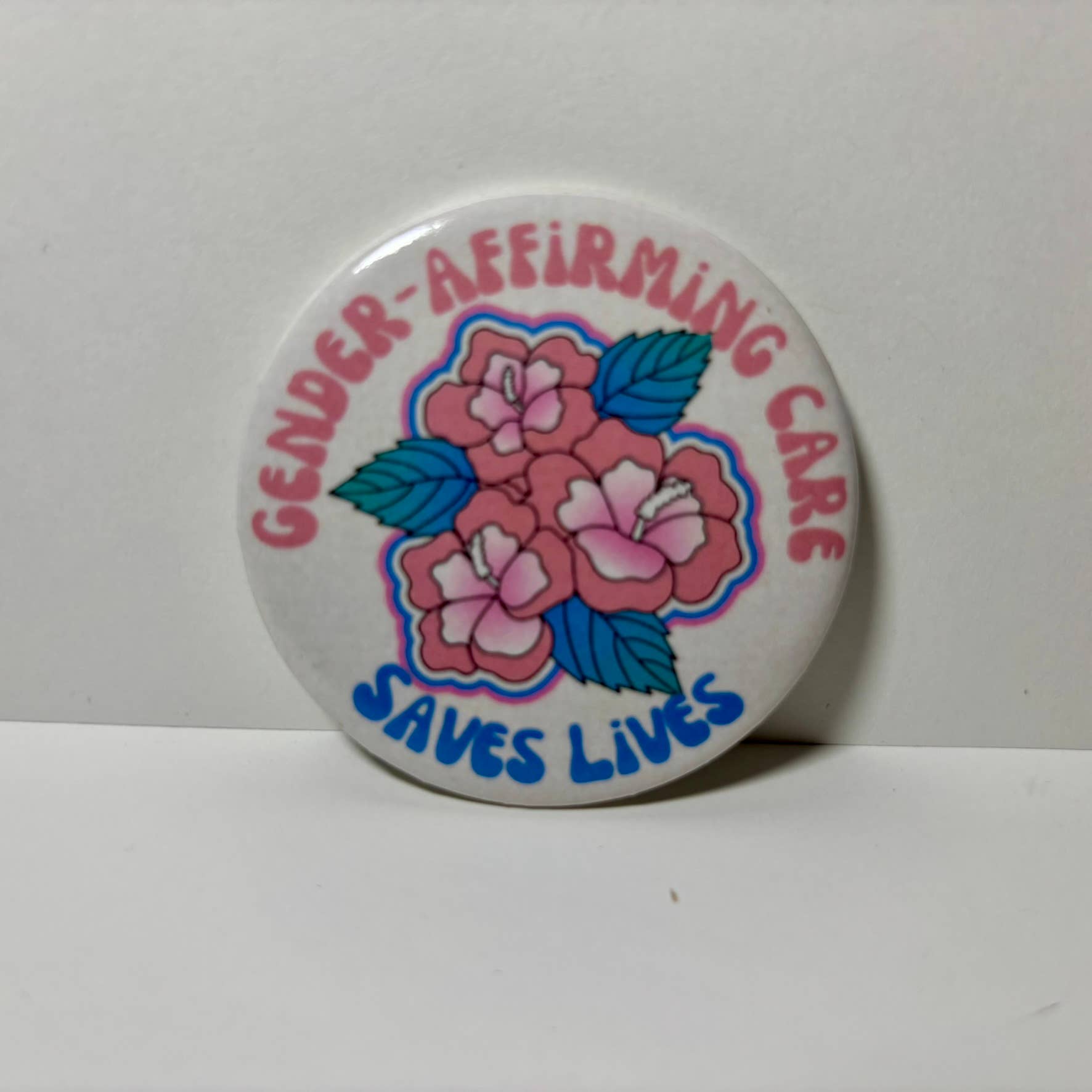 Own Your Pride - Wholesale Lapel Pin/Button - Gender-Affirming Care Saves Lives Button 2.25 in2