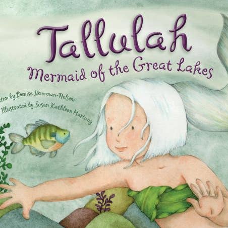 Sleeping Bear Press - Wholesale Book - Kids - Tallulah: Mermaid of the Great Lakes picture book