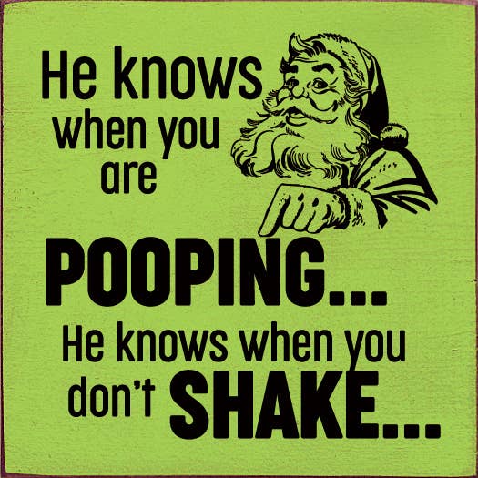 Il sait quand vous faites caca... pour la vente par SAWDUST CITY