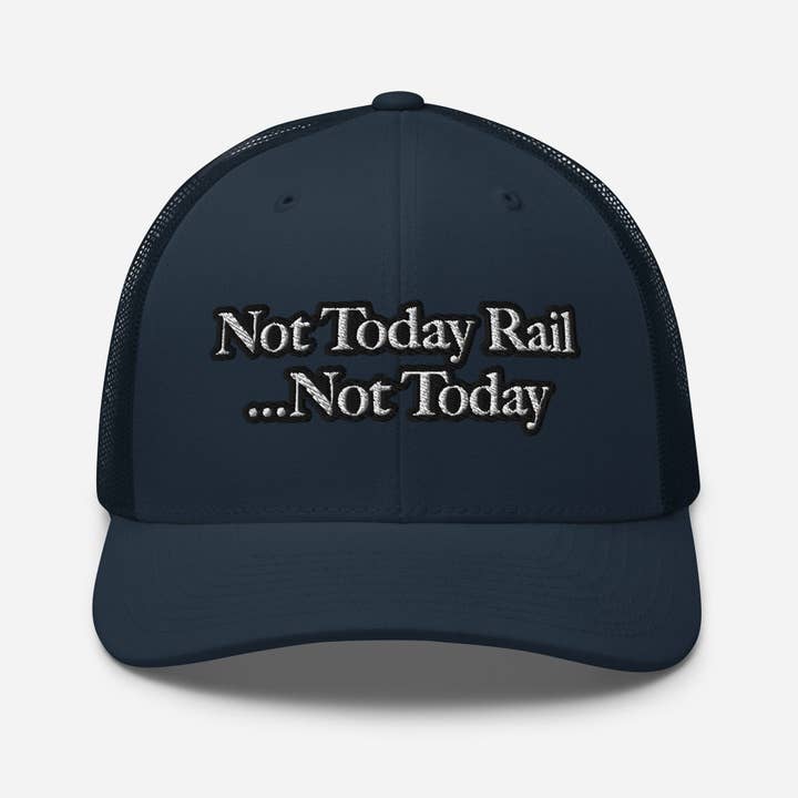 Trucker Cap - Not Today Rail for wholesale by un.sus.tain.a.ble equestrian