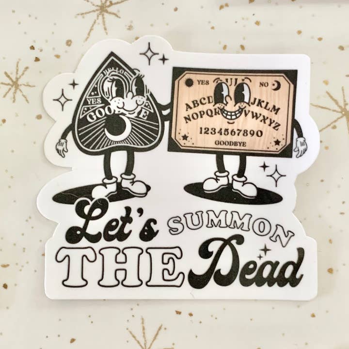 Ouija Board "Let's Summon the Dead" Cute & Spooky Sticker for wholesale by Happyish Brand
