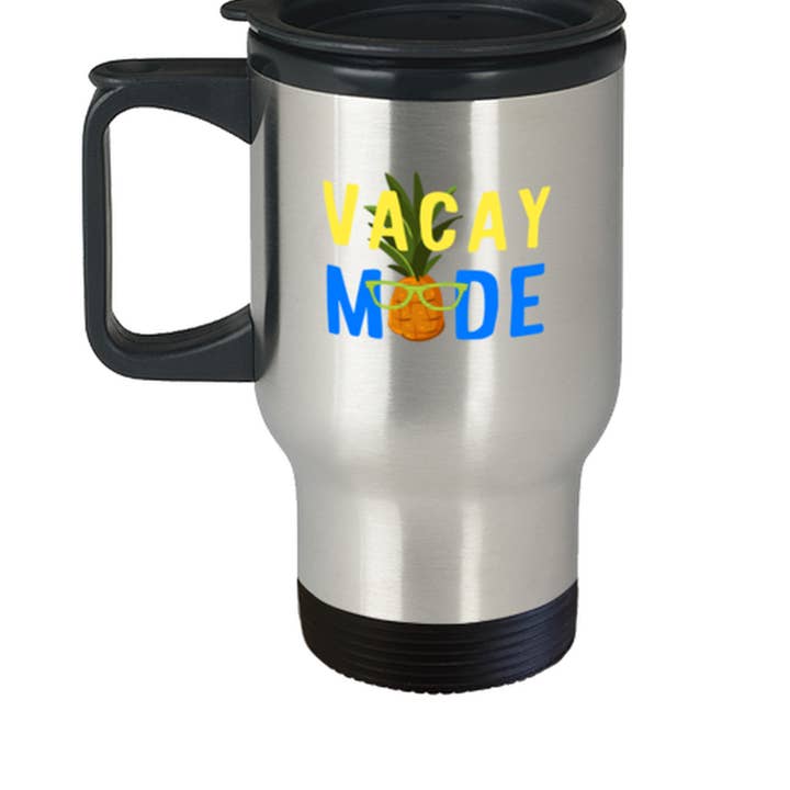 Teegarb LLC - Wholesale Insulated Mug/Tumbler - Coffee Travel Mug Funny vacay mode pineapple0