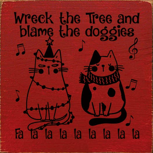 SAWDUST CITY - Vente Pancarte - Wreck the Tree and Blame the Doggies, panneau en bois Fa la la la la1