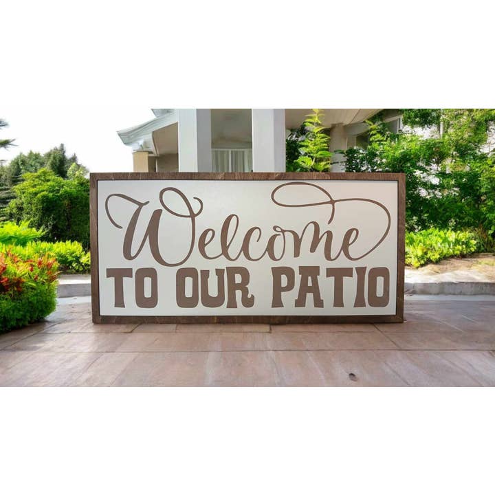 Crates Etc - Wholesale Outdoor Sign - Welcome to our patio, Patio sign, Outdoor sign, Welcome sign