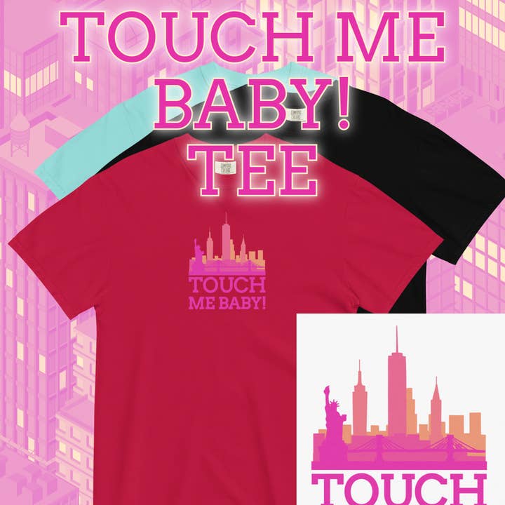touch me baby! CR1 comfort colors tee for wholesale by SpicyStylesCo