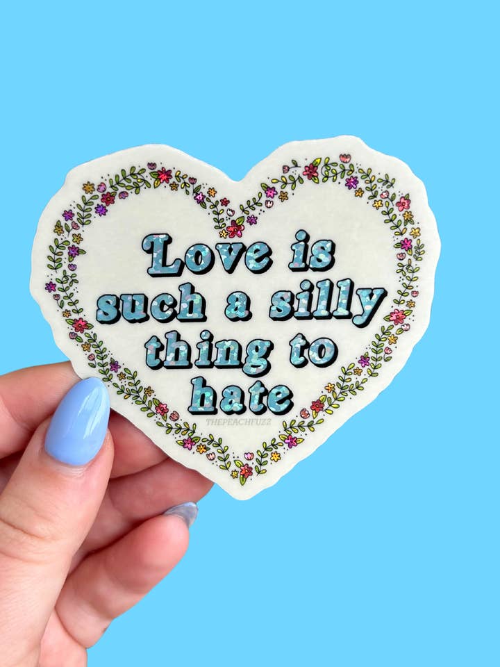 O amor é uma coisa tão tola para odiar adesivo com glitter por atacado de The Peach Fuzz