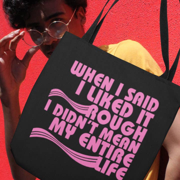 I SAID I LIKED IT ROUGH TOTE BAG for wholesale by TEAM JEMINI DESIGNS