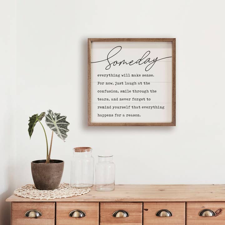 Kendrick Home - Wholesale Sign - Someday Everything Will Make Sense White2