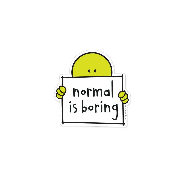 carolyndraws - Wholesale Sticker - Normal Is Boring Vinyl Sticker
