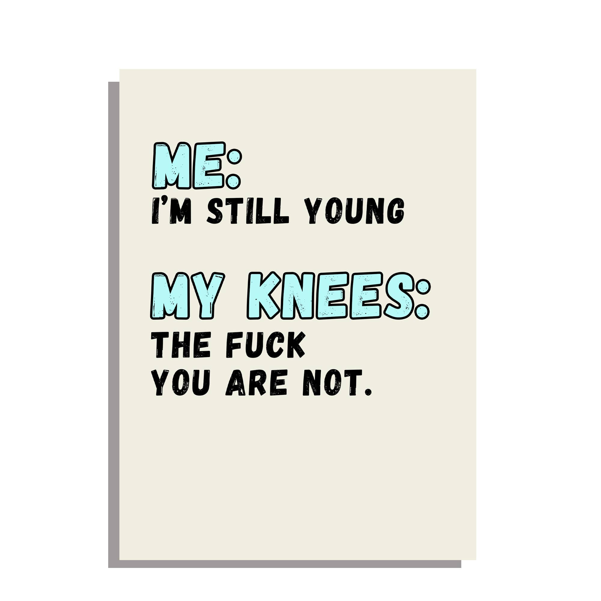 Go La La – wholesale Birthday card – My Knees - funny birthday card 0