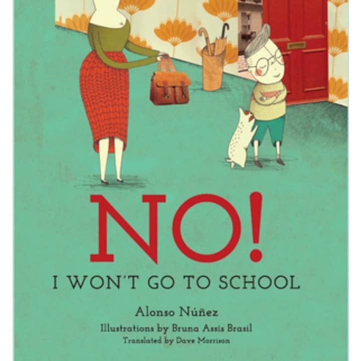 W. W. Norton - Wholesale Book - Kids - No! I Won't Go to School: I Won't Go to School