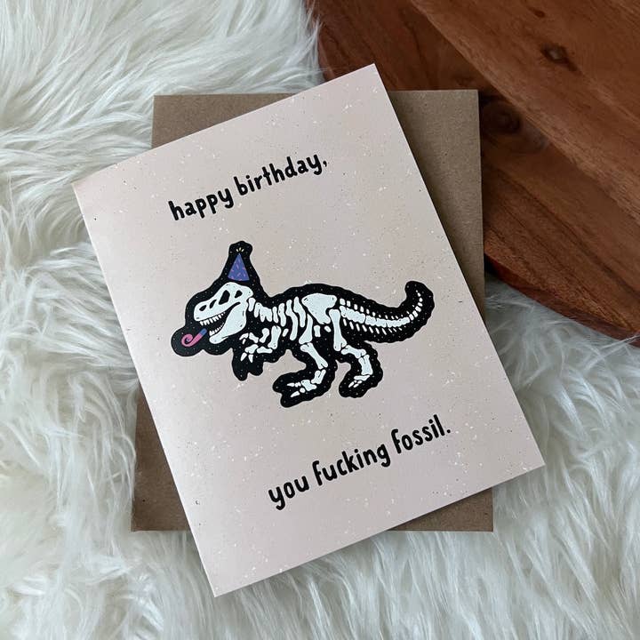 Big Moods - Wholesale Birthday Card - "Happy Birthday You Fuc*ing Fossil" Birthday Card