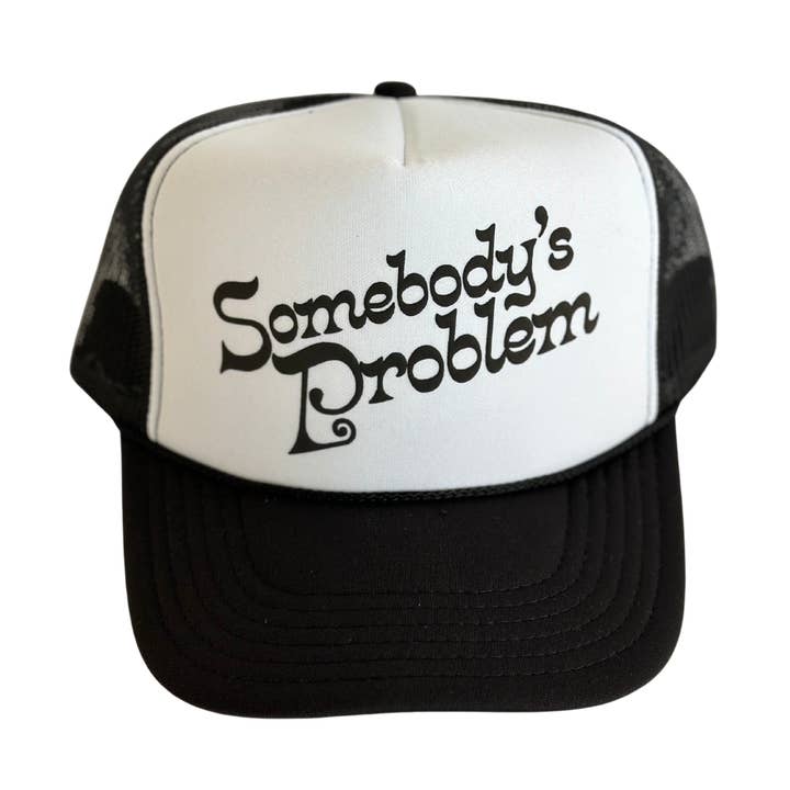 Somebody's Problem Trucker Hat for wholesale by Local Beach
