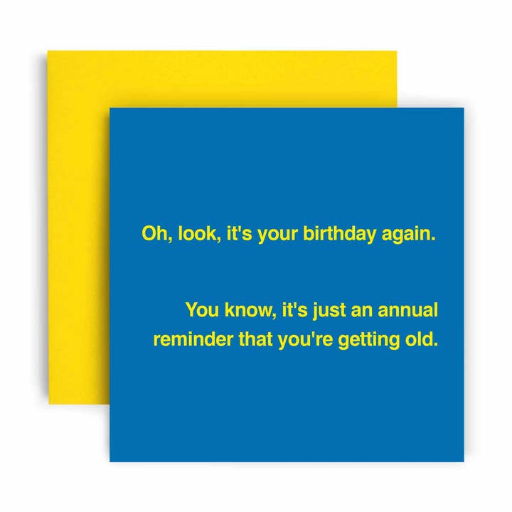 Reminder of Getting Old Happy Birthday Card for wholesale by Huxters