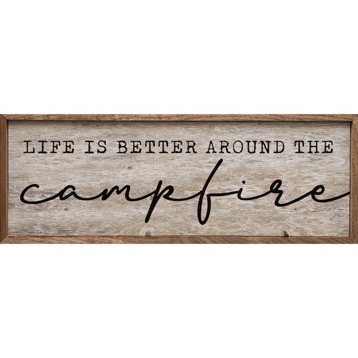 Life Is Better Around The Campfire Whitewash for wholesale by Kendrick Home