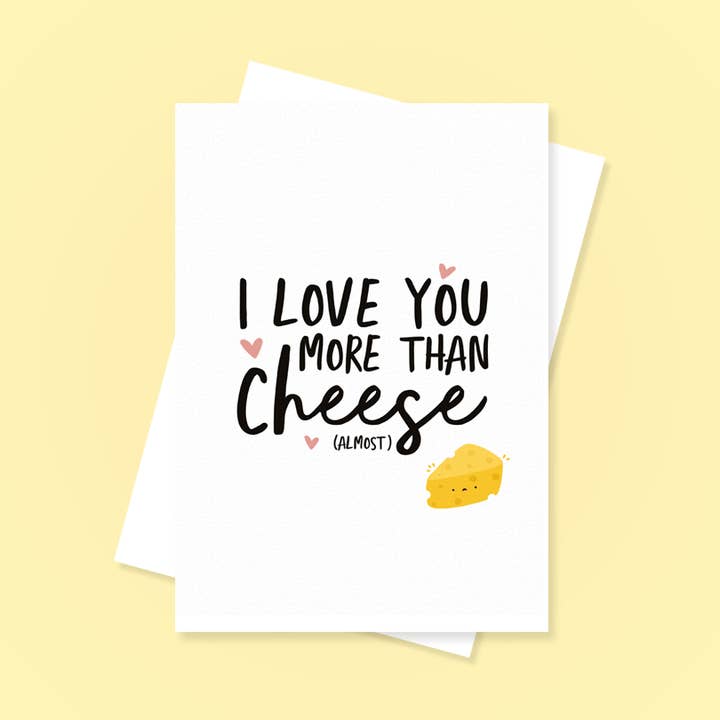 I Love You More Than Cheese Greetings Card for wholesale by Quinn's Pins
