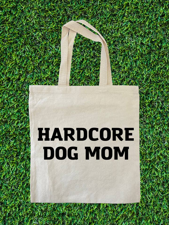 Hardcore Dog Mom Tote Bag for wholesale by BARK JAX