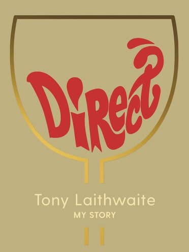 Direct: The Story of Laithwaites by Tony Laithwaite for wholesale by Boon Books