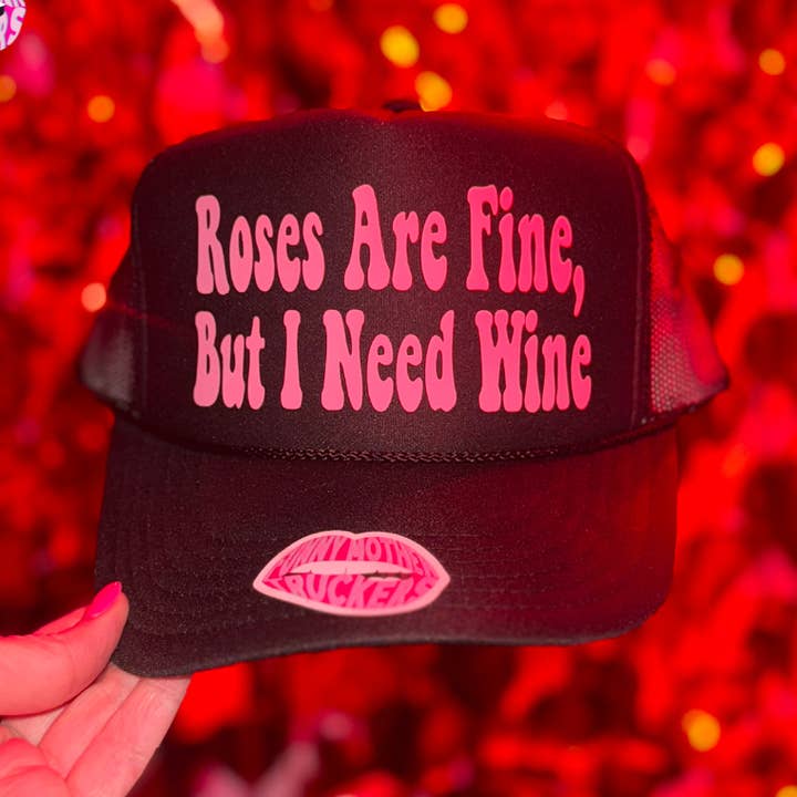 ROSES ARE FINE BUT I NEED RED WINE TRUCKER HAT for wholesale by Funny Mother Truckers