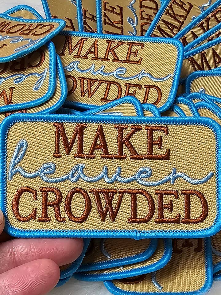 'Make Heaven Crowded' Tan, Brown, Blue Embroidery Iron On Patch for wholesale by Scratch Decor