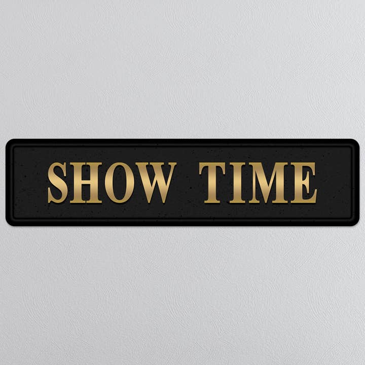 Show Time Gold Foiled Sign for wholesale by SHH Interiors