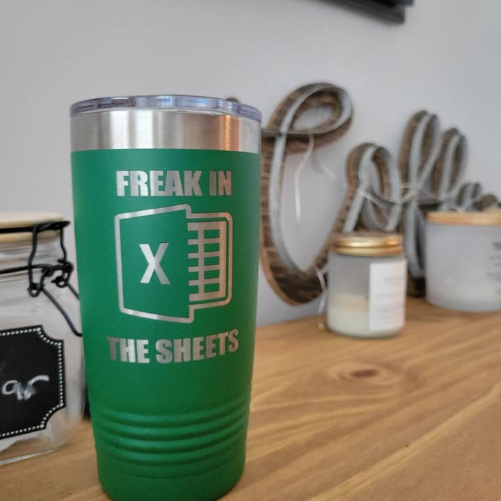 Gobelet Freak in the Sheets, Gobelet isotherme Microsoft Excel, Gobelet isotherme gravé de 20 oz pour la vente par Wood Unlimited