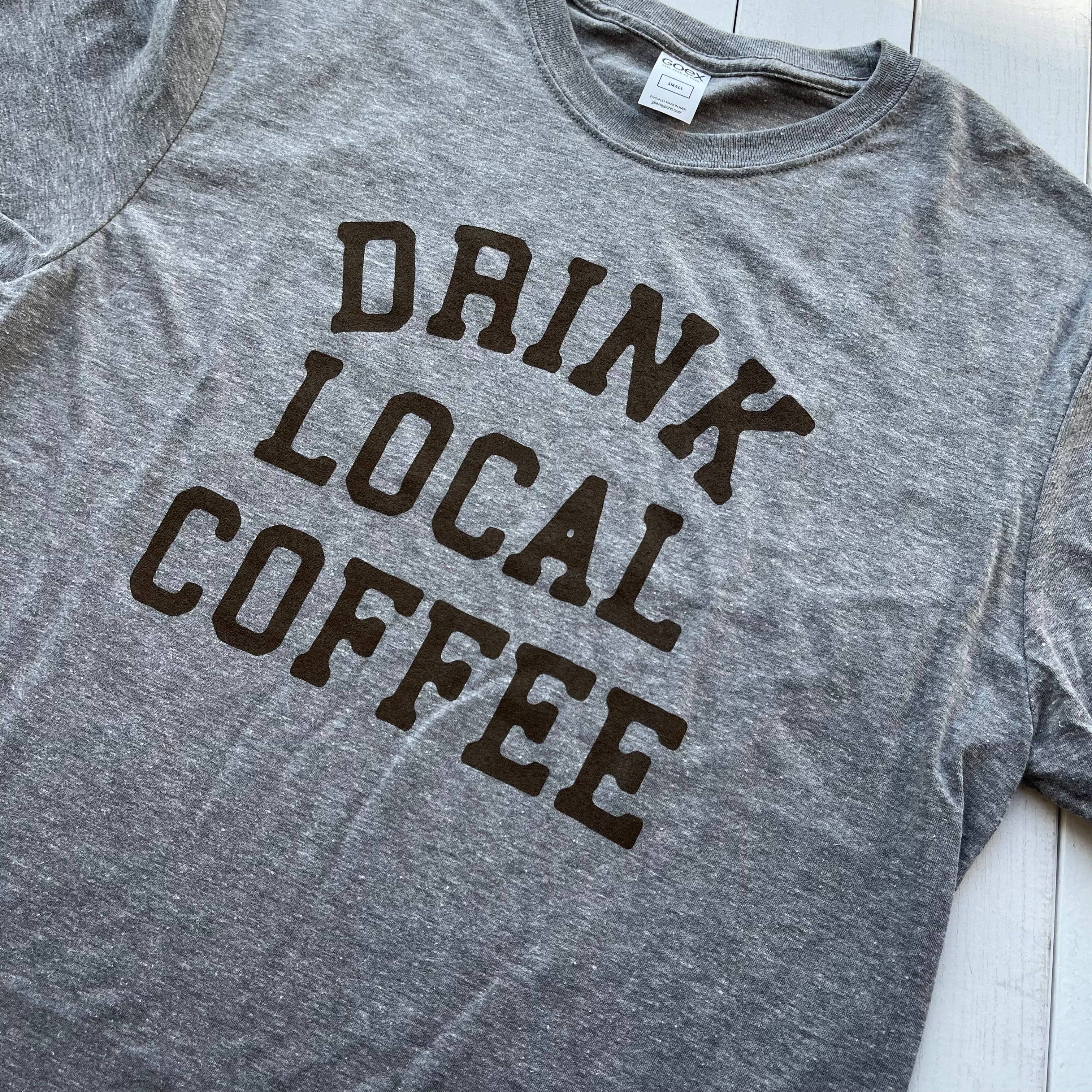 Jupmode - Wholesale Screen Printed T-Shirt - Unisex - Drink Local Coffee Shirt6
