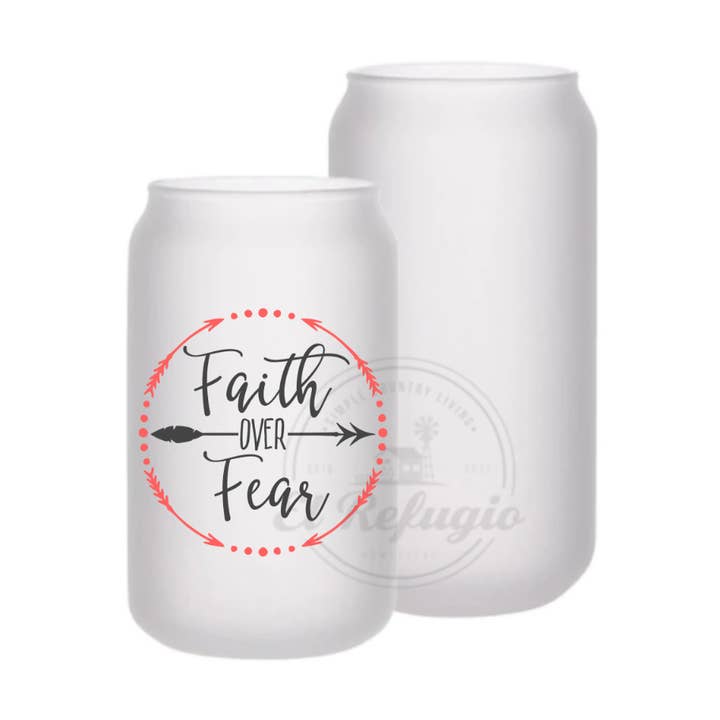 Faith Over Fear Frosted Beer Can Glass Cups for wholesale by El Refugio Homestead
