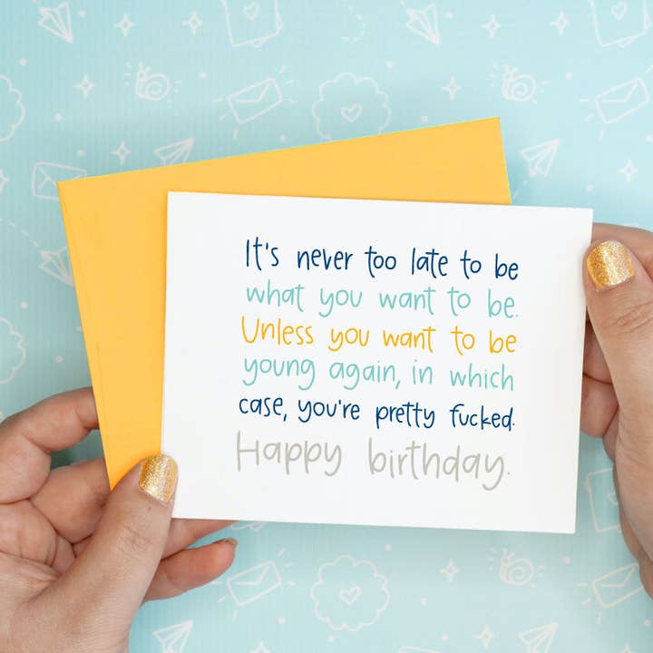 Never Too Late Birthday Funny Recycled Greeting Card for wholesale by Colette Paperie