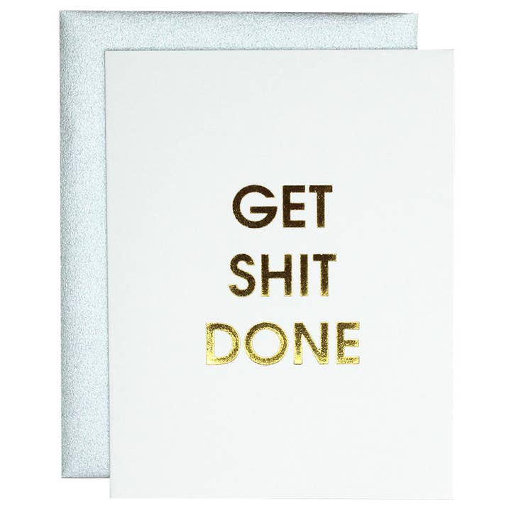 Get Shit Done - Everyday | Encouragement - Letterpress Card for wholesale by Chez Gagné