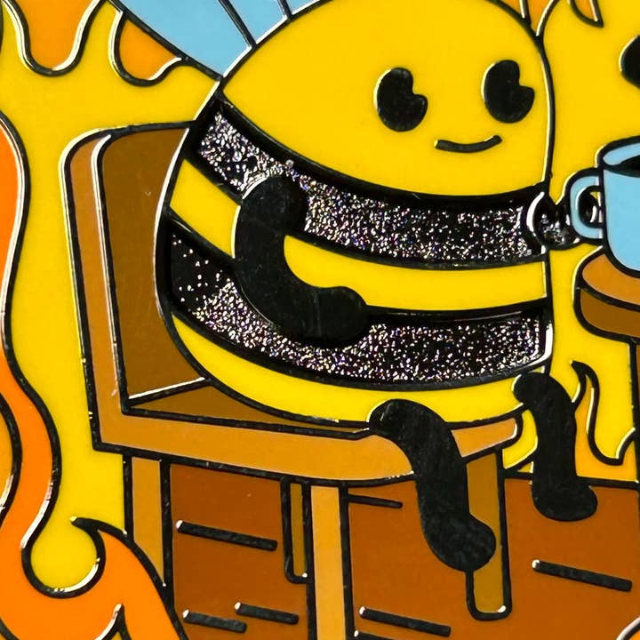 Pin Hive LLC - Wholesale Lapel Pin/Button - Everything Is Fine - Bee Sipping Tea In Fire Enamel Pin9