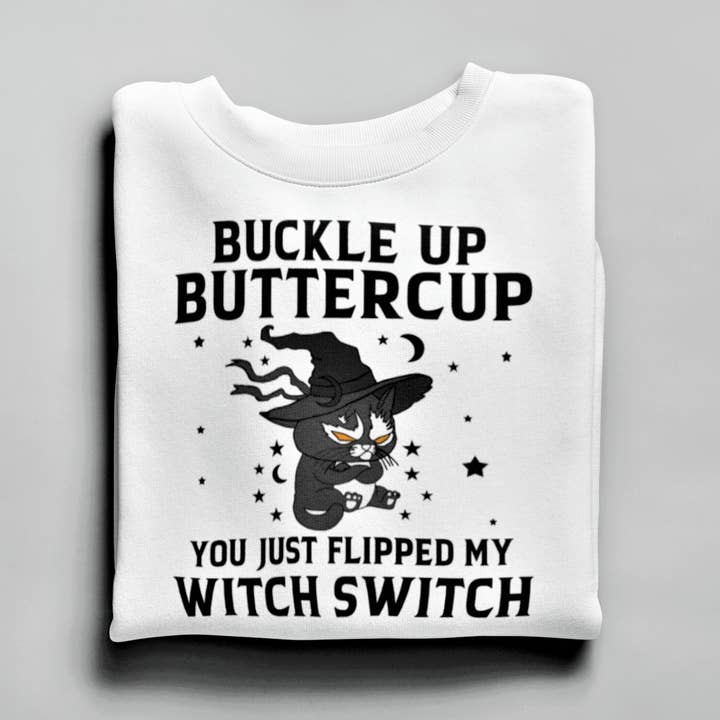 You Just Flipped Buckle Up Buttercup - Maglietta con grafica per la vendita all'ingrosso da parte di LA Shirt Company