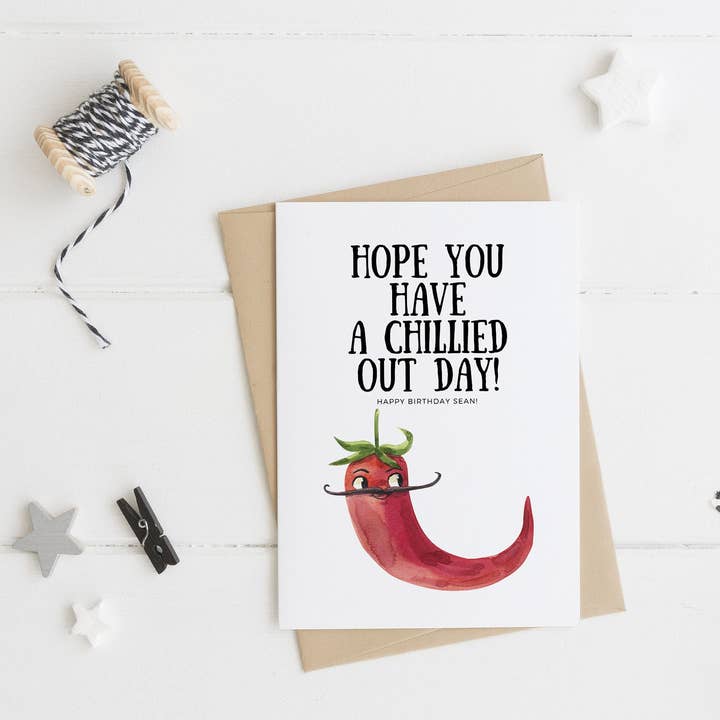 Hope you have a chillied out day! - Bespoke name birthday for wholesale by The Highland Literary Co.