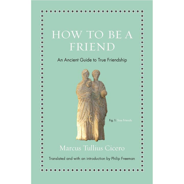 How to Be a Friend: An Ancient Guide to True Friendship for wholesale by Microcosm Publishing & Distribution