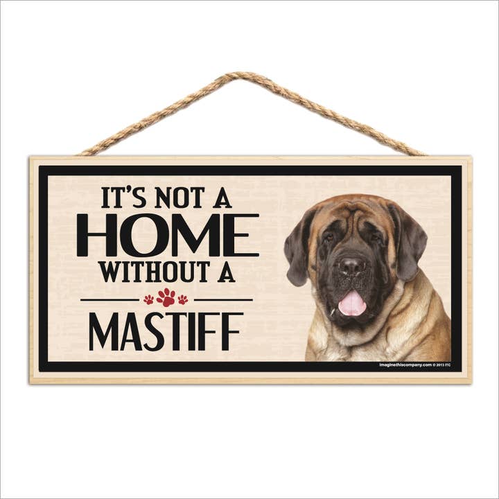 Não é uma casa sem um sinal de madeira de mastiff por atacado de Imagine This Company