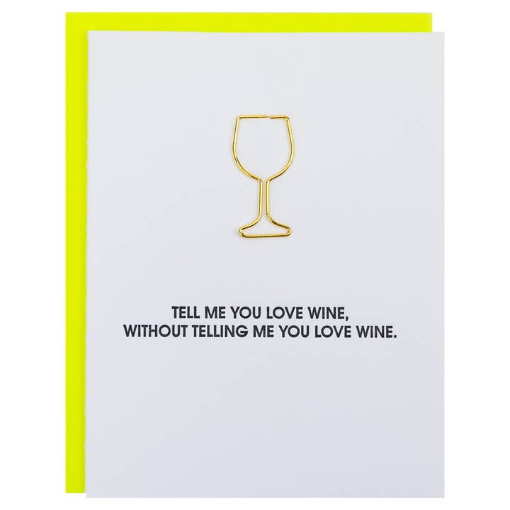 Tell Me You Love Wine - Everyday - Wine Glass Paperclip Card for wholesale by Chez Gagné