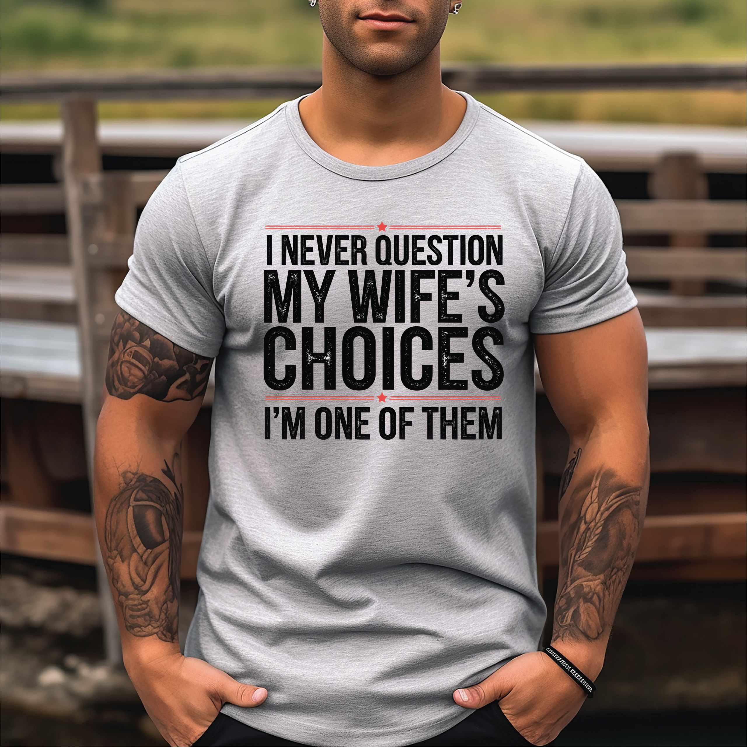 Southern Attitude Designs Inc - Vente T-shirt à imprimés – homme - T-shirt graphique "Je ne remets jamais en question ma femme"0