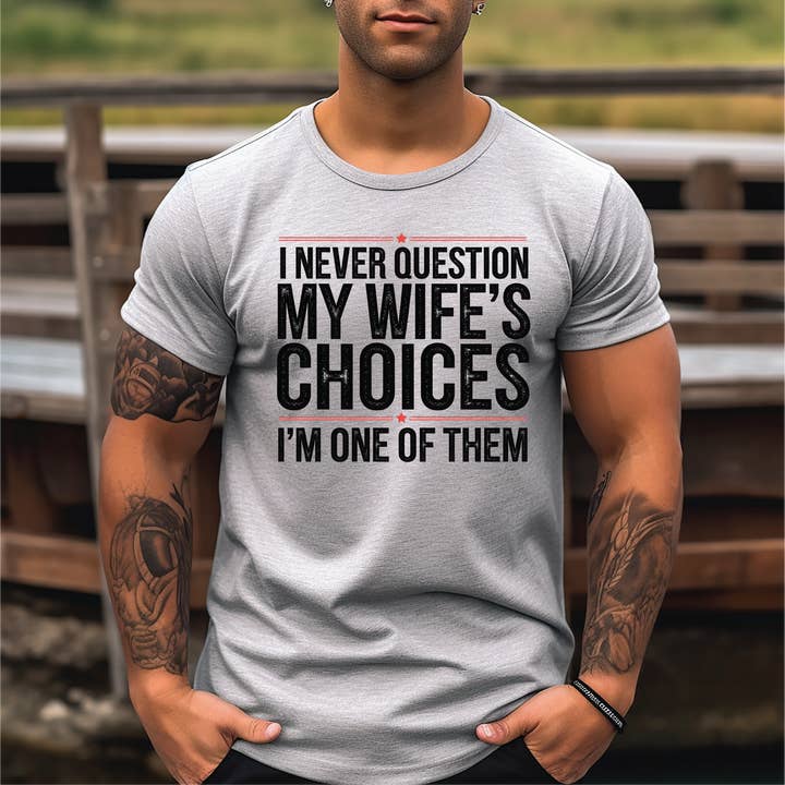 Southern Attitude Designs Inc - Wholesale T-Shirt (Graphic) - Men's - I Never Question My Wife Graphic Tee0