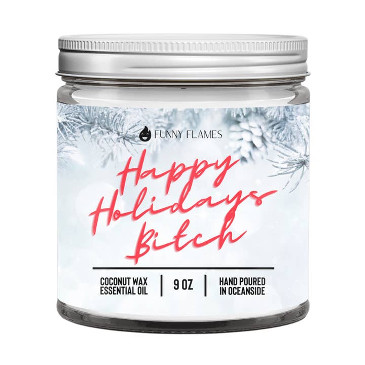 Happy Holiday's B*tch- Funny Holiday Candle 9oz for wholesale by Funny Flames Candle Co - Les Creme