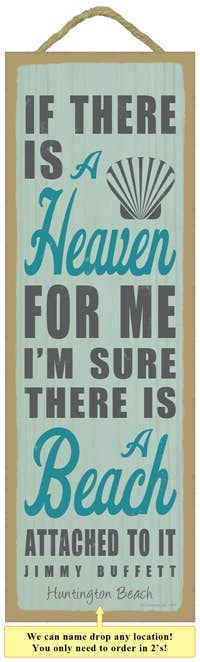 SJT Enterprises, Inc. - Wholesale Sign - If There Is a Heaven for Me, I'm Sure There Is a Beach Attac0