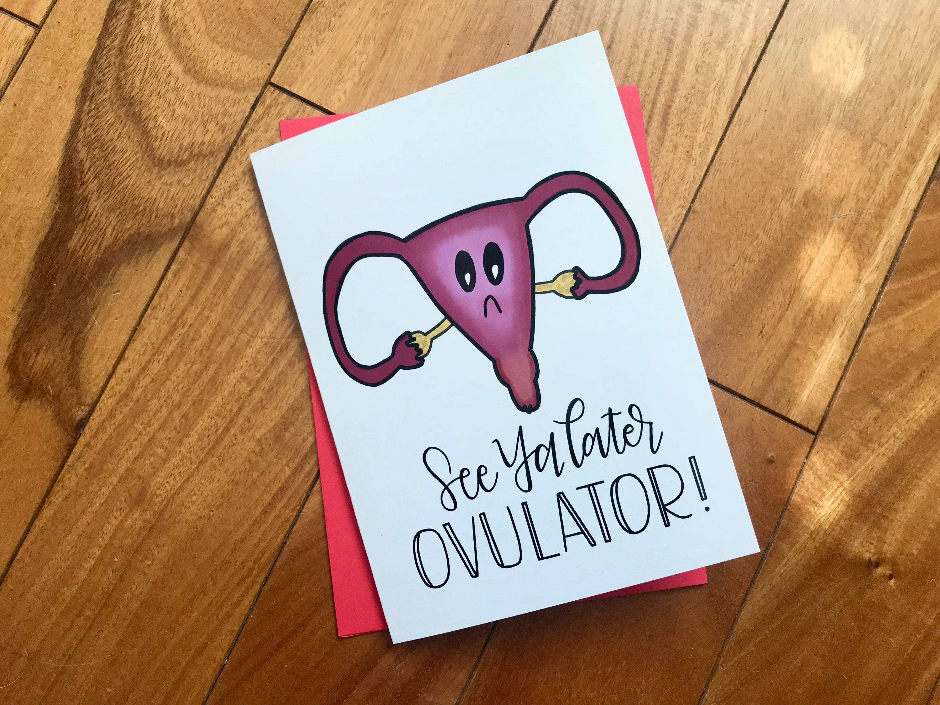 Stone Donut Design, LLC - Wholesale Everyday Greeting Card - See Ya Later Ovulator Hysterectomy Card by stonedonut design0