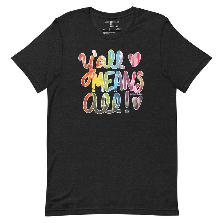Y'all Means All Bella + Canvas T-Shirt for wholesale by AbstractbyRabrams