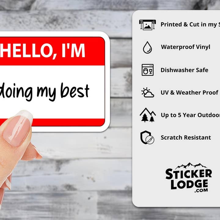 Sticker Lodge - Wholesale Phone & Laptop Stickers - Hello, I'm Doing My Best Vinyl Sticker1